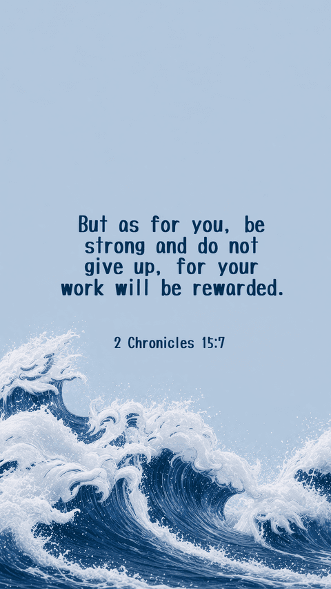 2 Chronicles 15:7 Bible Verse