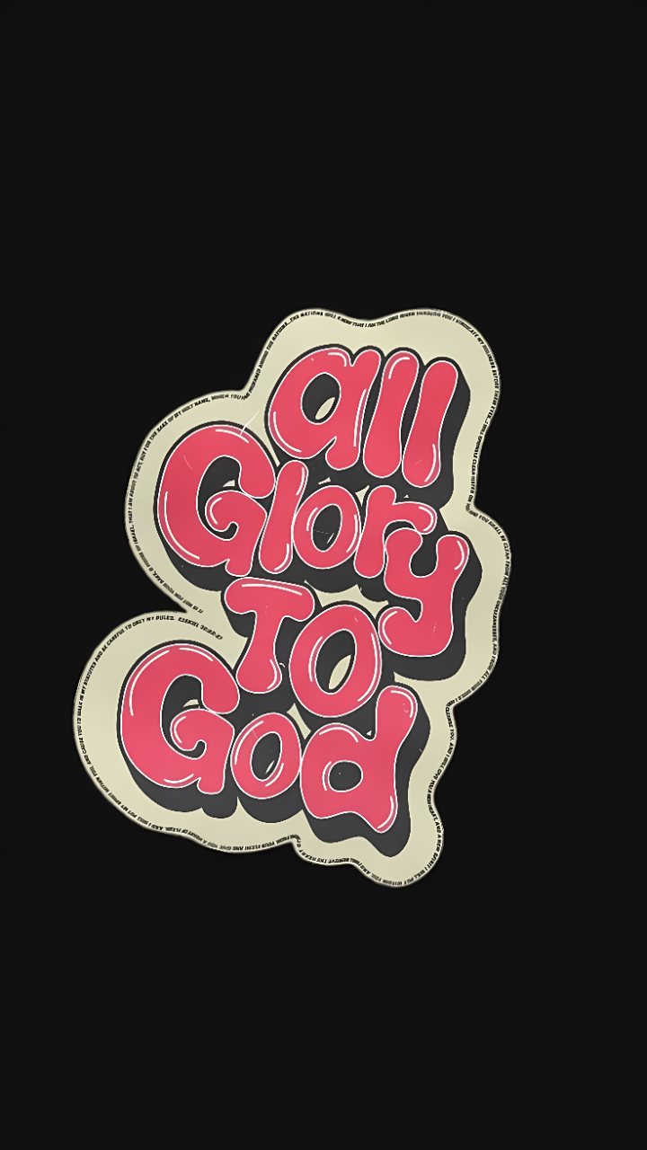Pink retro lettering reading “All Glory To God” centered on a black background.