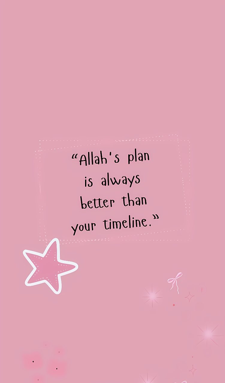 Soft pink phone wallpaper with the quote “Allah's plan is always better than your timeline,” surrounded by white star and sparkle decorations.