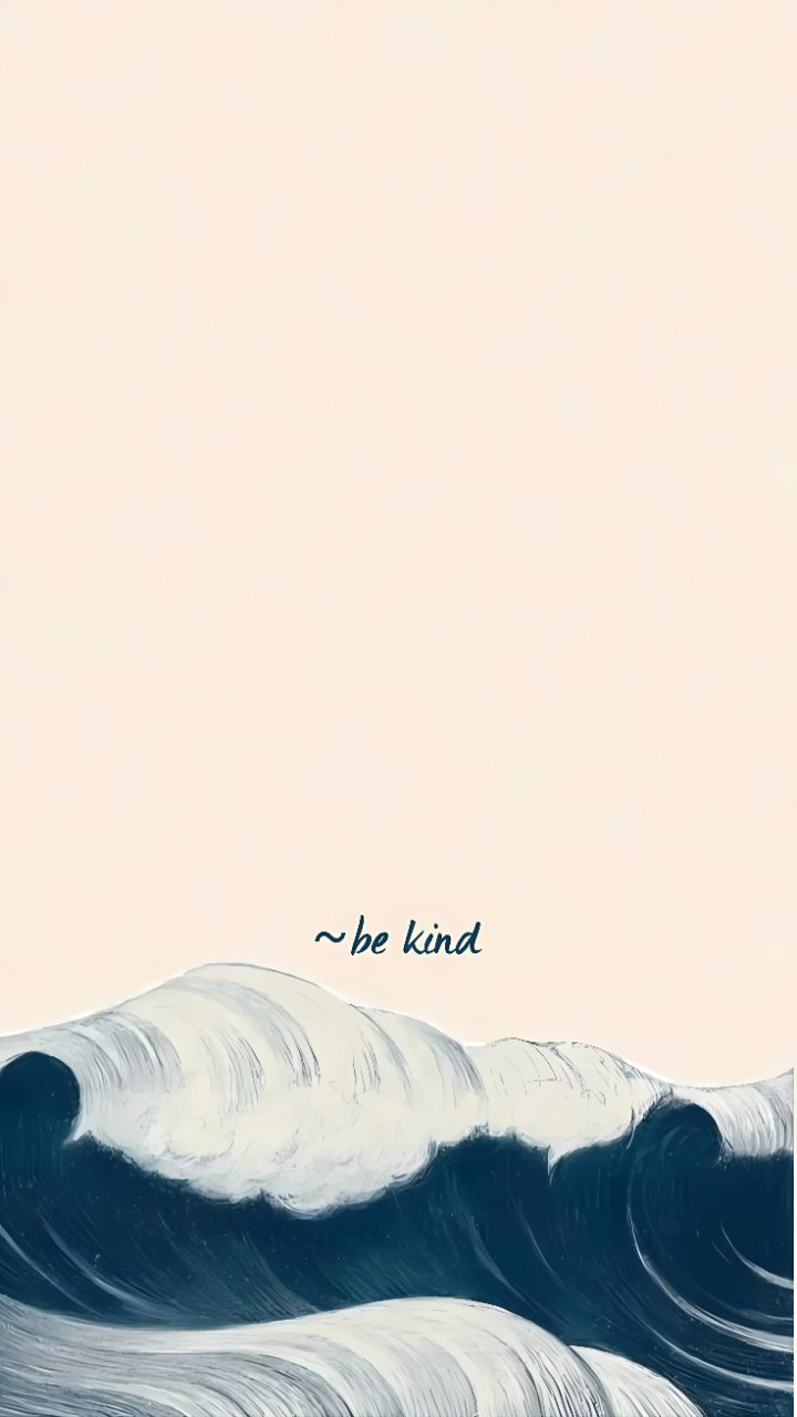 Illustrated blue ocean waves beneath a pale peach sky with the handwritten message “~ be kind” near the center.