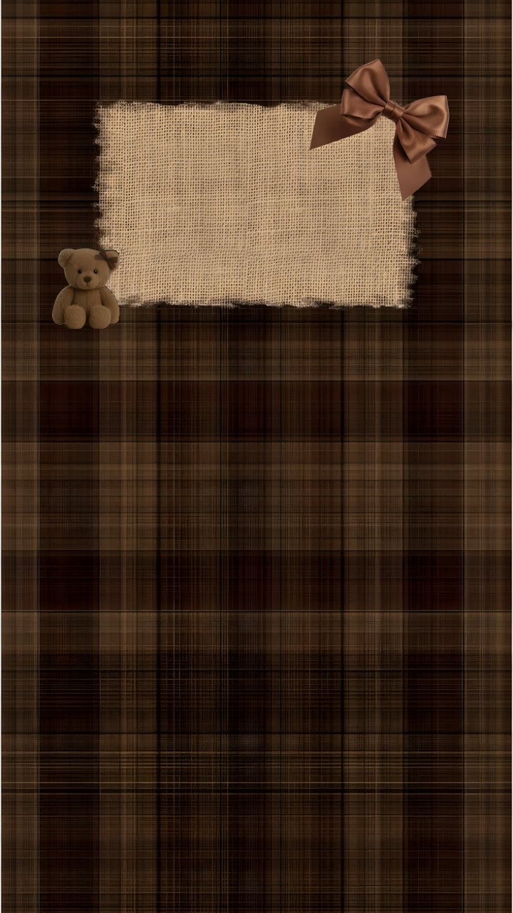 Brown plaid phone wallpaper with a burlap rectangle, satin bow in the upper right, and small teddy bear near the lower left.