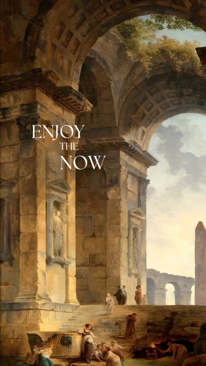 Ancient Roman ruins with towering arches, statues, distant obelisk, and people on the steps beneath the words “ENJOY THE NOW.”