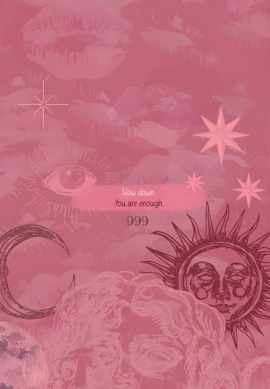 Pink collage featuring an illustrated eye, stars, moon face, clouds, and the text “Slow down. You are enough” with “999” below.